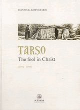 Tarso. The Fool in Christ 1910 - 1989