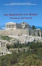 Die Akropolis von Athen. Monumente und Museum