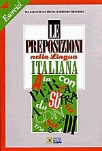 Le preposizioni nella lingua Italiana - Exercizi