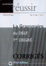 Comment reussir La grammaire du DELF 1er degre