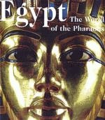 Egypt The World of the Pharaohs