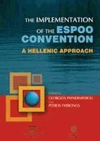 The implementation of the ESPOO Convention. A Hellenic approach